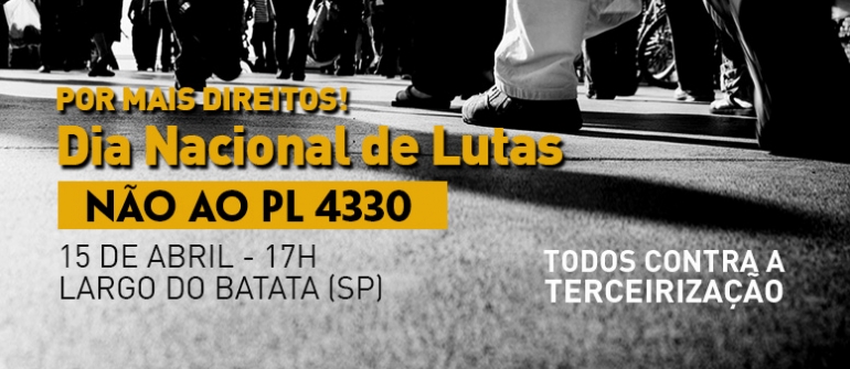Dia de luta por mais direitos, venha para a rua no dia 15 de abril
